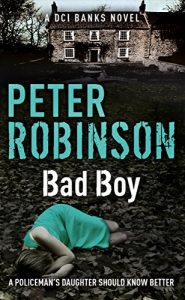 Download Bad Boy: The 19th DCI Banks Mystery (Inspector Banks) pdf, epub, ebook