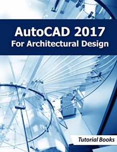 Download AutoCAD 2017 For Architectural Design pdf, epub, ebook