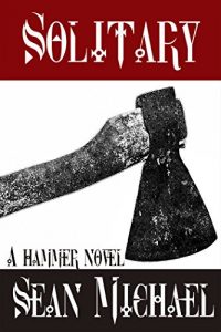 Download Solitary: A Hammer Novel (The Hammer Club Book 22) pdf, epub, ebook