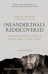 Download The Neanderthals Rediscovered: How Modern Science is Rewriting Their Story pdf, epub, ebook