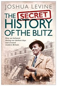 Download The Secret History of the Blitz pdf, epub, ebook