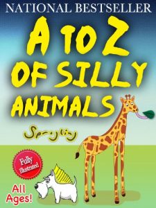 Download A to Z of Silly Animals – The Best Selling Illustrated Children’s Book for All Ages by Sprogling (The Silly Animals Series 1) pdf, epub, ebook