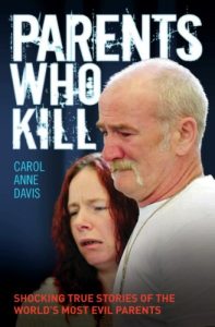 Download Parents Who Kill – Shocking True Stories of The World’s Most Evil Parents pdf, epub, ebook