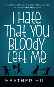 Download I Hate That You Bloody Left Me: A Senior Citizen Comedy pdf, epub, ebook