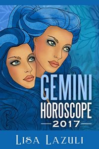 Download Gemini Horoscope 2017 (Astrology Horoscopes 2017 Book 3) pdf, epub, ebook