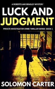 Download Luck and Judgment: Luck and Judgment Private Investigator Crime Thriller Series pdf, epub, ebook