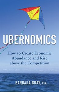 Download Ubernomics: How to Create Economic Abundance and Rise above the Competition pdf, epub, ebook