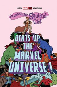 Download The Unbeatable Squirrel Girl Beats Up The Marvel Universe (The Unbeatable Squirrel Girl (2015-)) pdf, epub, ebook