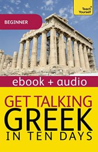 Download Get Talking Greek: Teach Yourself: Enhanced Edition (Teach Yourself Audio eBooks) pdf, epub, ebook