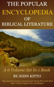 Download BIBLE ENCYCLOPEDIA – The Popular Cyclopedia of Biblical Literature (6 Volumes In 1) pdf, epub, ebook