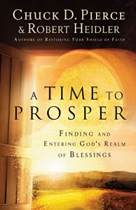 Download A Time to Prosper: Finding and Entering God’s Realm of Blessings pdf, epub, ebook