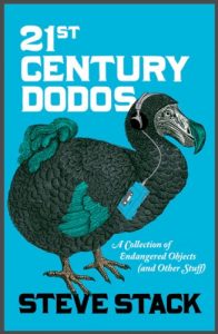 Download 21st Century Dodos: A Collection of Endangered Objects (and Other Stuff) pdf, epub, ebook