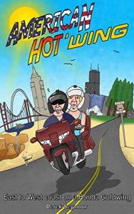 Download American Hot ‘wing: East to West coast on a Honda Goldwing pdf, epub, ebook