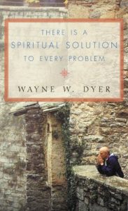 Download There Is a Spiritual Solution to Every Problem pdf, epub, ebook