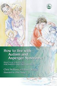 Download How to Live with Autism and Asperger Syndrome: Practical Strategies for Parents and Professionals pdf, epub, ebook