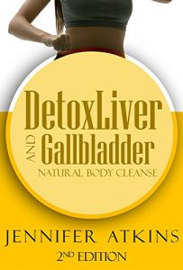 Download Detox:  Liver and Gallbladder Detox: Natural Body Cleanse (Sugar Addiction, Liver, Liver Cleanse, Detox Diet, Detox Cleanse, Self Healing Diet) pdf, epub, ebook