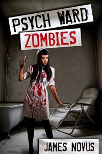 Download Psych Ward Zombies pdf, epub, ebook