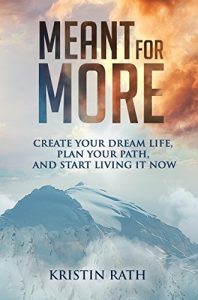 Download Meant for More: Create Your Dream Life, Plan Your Path, and Start Living It Now pdf, epub, ebook