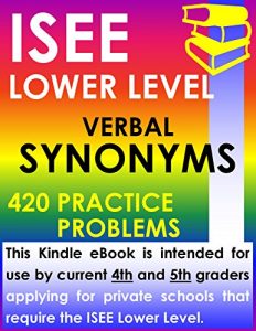 Download ISEE Lower Level Verbal Synonyms – 420 Practice Problems pdf, epub, ebook