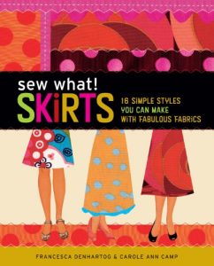 Download Sew What! Skirts: 16 Simple Styles You Can Make with Fabulous Fabrics pdf, epub, ebook