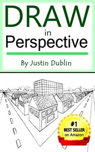 Download Draw in Perspective: Step by Step, Learn Easily How to Draw in Perspective (Drawing in Perspective, Perspective Drawing, How to Draw 3D, Drawing 3D, Learn to Draw 3D, Learn to Draw in Perspective) pdf, epub, ebook