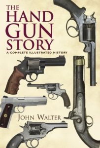 Download The Hand Gun Story: A Complete Illustrated History pdf, epub, ebook
