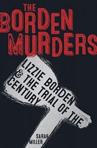 Download The Borden Murders: Lizzie Borden and the Trial of the Century pdf, epub, ebook
