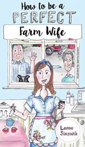 Download How To Be A Perfect Farm Wife pdf, epub, ebook