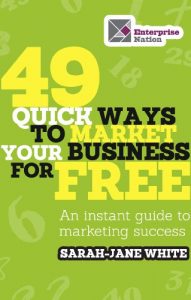 Download 49 Quick Ways to Market Your Business for Free: An Instant Guide to Marketing Success pdf, epub, ebook