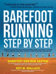 Download Barefoot Running Step by Step: Barefoot Ken Bob, The Guru of Shoeless Running, Shares His Personal Technique For Running With More pdf, epub, ebook