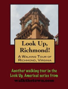 Download A Walking Tour of Richmond, Virginia (Look Up, America!) pdf, epub, ebook