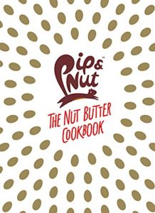 Download Pip & Nut: The Nut Butter Cookbook pdf, epub, ebook