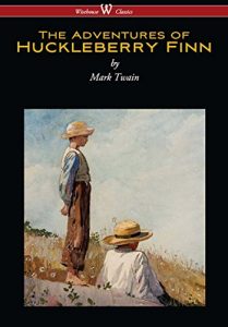 Download The Adventures of Huckleberry Finn (Wisehouse Classics Edition) pdf, epub, ebook