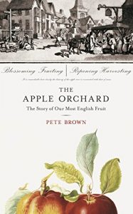 Download The Apple Orchard: The Story of Our Most English Fruit pdf, epub, ebook