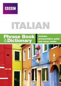 Download BBC ITALIAN PHRASE BOOK & DICTIONARY (Phrasebook) pdf, epub, ebook