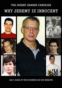 Download Jeremy Bamber Campaign: Why Jeremy is Innocent: An e-Book of the Information on Our Web Site (3rd Edn) pdf, epub, ebook