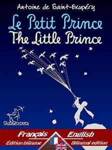 Download Le Petit Prince – The Little Prince: Bilingue avec le texte parallèle – Bilingual parallel text: Français – Anglais / French – English (Dual Language Easy Reader Book 32) pdf, epub, ebook