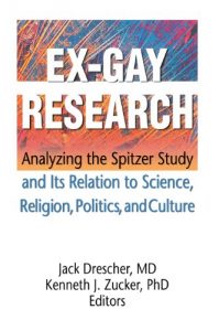 Download Ex-Gay Research: Analyzing the Spitzer Study and Its Relation to Science, Religion, Politics, and Culture pdf, epub, ebook