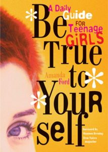 Download Be True to Yourself: A Daily Guide for Teenage Girls pdf, epub, ebook
