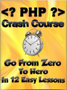 Download PHP Crash Course: Go From Zero To Hero In 12 Easy Lessons (Learn To Code Book 5) pdf, epub, ebook