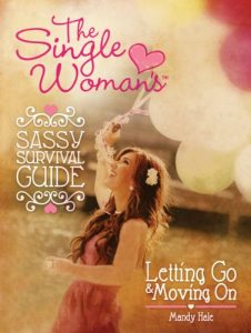 Download The Single Woman’s Sassy Survival Guide: Letting Go and Moving On pdf, epub, ebook