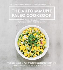 Download The Autoimmune Paleo Cookbook: An allergen-free approach to managing chronic illness. pdf, epub, ebook