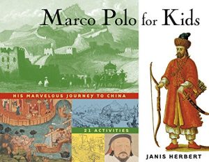 Download Marco Polo for Kids: His Marvelous Journey to China, 21 Activities (For Kids series) pdf, epub, ebook