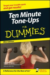 Download Ten-Minute Tone-Ups For Dummies®, Mini Edition pdf, epub, ebook