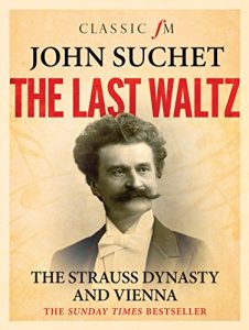 Download The Last Waltz: The Strauss Dynasty and Vienna pdf, epub, ebook