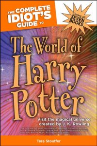 Download The Complete Idiot’s Guide to the World of Harry Potter pdf, epub, ebook