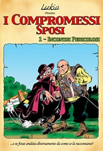 Download I Compromessi Sposi – Ep.1 Incontri Pericolosi: … e se fosse andata diversamente da come ce la raccontano? (Italian Edition) pdf, epub, ebook