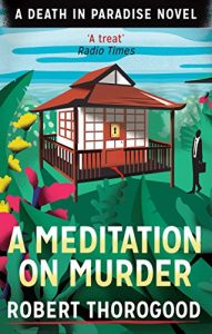 Download A Meditation on Murder (An original Death in Paradise story) pdf, epub, ebook