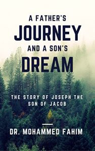 Download A Father’s Journey and a Son’s Dream: The story of Joseph the son of Jacob pdf, epub, ebook