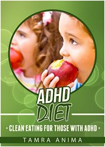 Download ADHD Diet: Clean Eating For Those With ADHD pdf, epub, ebook